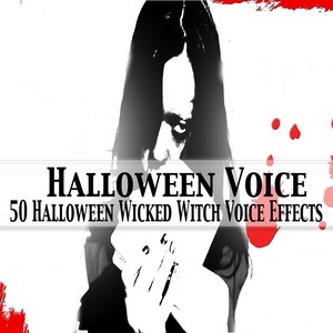 50 Halloween Wicked Witch Voice Effects