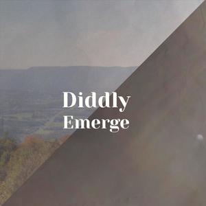 Diddly Emerge