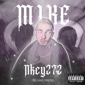 Mike (feat. BlvkeProd) [Explicit]