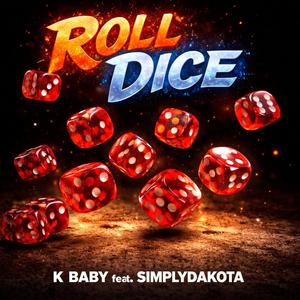 roll dice (feat. SimplyDakota) (Explicit)
