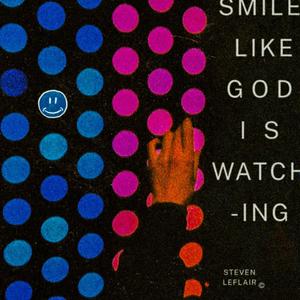 Smile Like God Is Watching (Explicit)