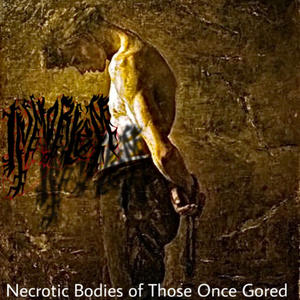 Necrotic Bodies of Those Once Gored (Instrumental Version)