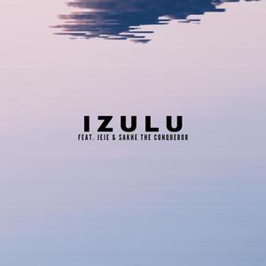Izulu (feat. uJeje Yibhoza & Sakhe The Conqueror)