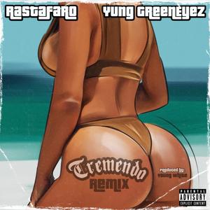 Tremendo Remix (feat. Yung GreenEyez) [Explicit]