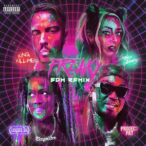 Freaky [feat. Project Pat, Lindsey Jenningz & Gangsta Boo] (Edm Remix|Explicit)