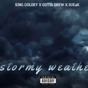 Stormy weather (feat. Gutta Drew & Sue4k) (Explicit)
