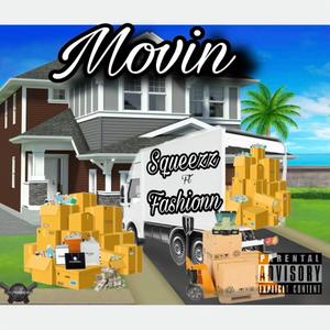 Movin (feat. Fashionn) [Explicit]