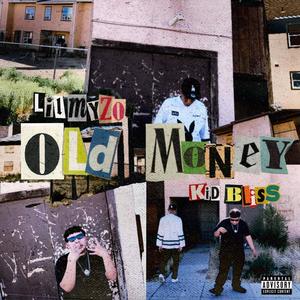 Old Money (feat. Kid Bliss) (Explicit)