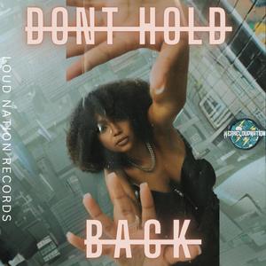 Dont Hold Back (Explicit)