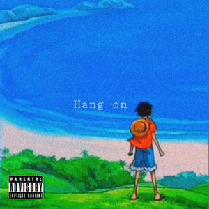 Hang On (Explicit)