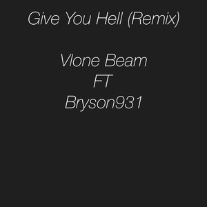 Give You Hell (Remix|Explicit)