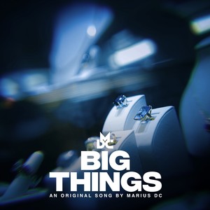 Big Things (Explicit)