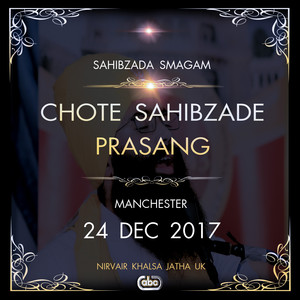 Chote Sahibzade Prasang (Live at Manchester, 24/12/2017)