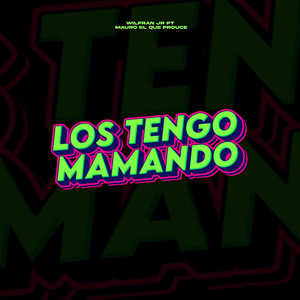 Los Tengo Mamando (Explicit)