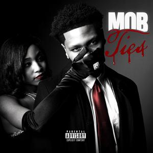 Mob Ties (feat. Jaybandz & Morrich) (Explicit)
