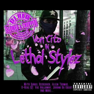 Lethal Stylez (Slowed & Chopped) [Explicit]