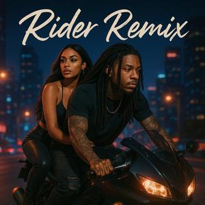Rider (feat. NoWayGoon & PraiseKhi) (Remix|Explicit)
