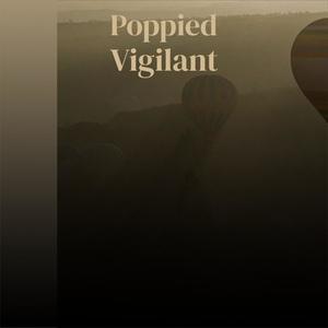 Poppied Vigilant