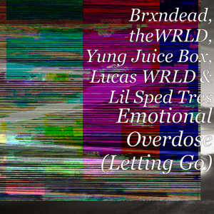 Emotional Overdose(Letting Go) (Explicit)