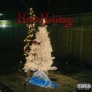 Hood Holidays(feat. Marco Bishop) (Explicit)
