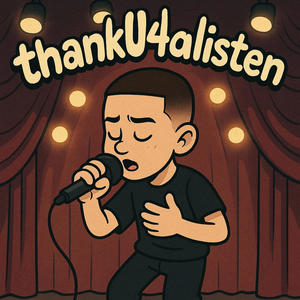 ThankU4aListen (Explicit)
