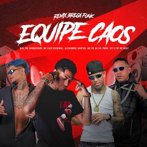 Equipe Caos (Explicit)