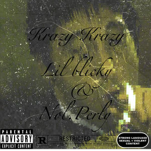 Krazy Krazy (feat. Nol.Perky) (Explicit)