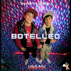 Botelleo (feat. Doweell)