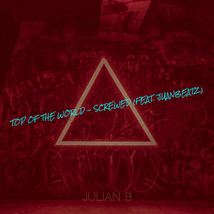 Top of the World (Screwed) (Explicit)