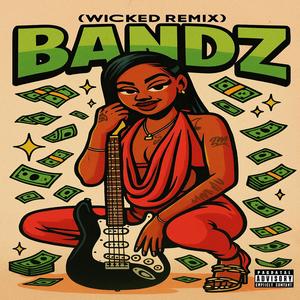 Bandz (Wicked remix|Explicit)