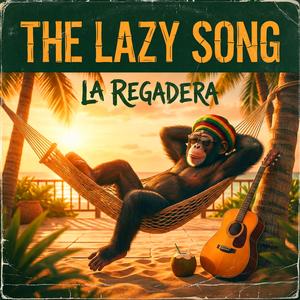 The Lazy Song