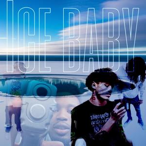 Ice Baby (feat. 6ixDoubleO, 1K! & MostWanted JR) (Explicit)