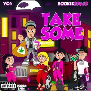 Take Some (feat. YC4) [Explicit]