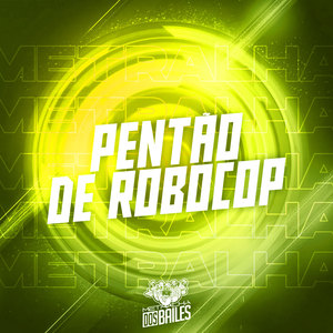 Pentão de Robocop (Explicit)