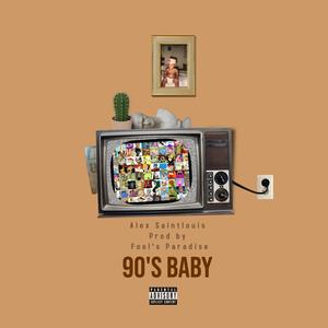 90's Baby (Explicit)