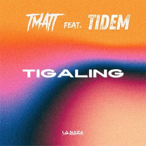 TIGALING (feat. Tidem)