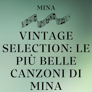 Vintage Selection: Le Più Belle Canzoni Di Mina (2021 Remastered)