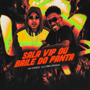 Sala Vip ou Baile do Panta (Explicit)