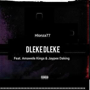 DLEKE DLEKE (feat. Amawele Kings & Jaypee Daking) [Explicit]