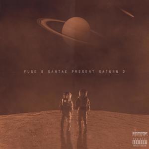 Fuse & Santae Present: Saturn 2 (Explicit)