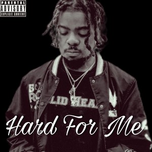 Hard for Me (Explicit)