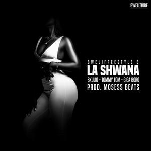 BweliFreestyle S03 (La Shwana) (feat. Skulio, Tommy Tom & Giga Boro) (Explicit)