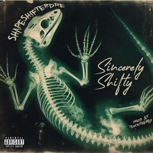 Sincerely Shifty (feat. Tenoutheway) [Explicit]