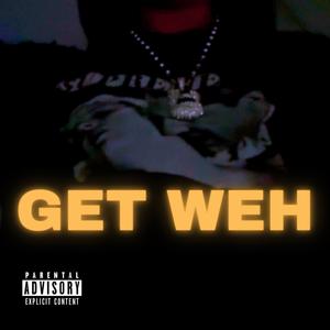 Get Weh (Explicit)