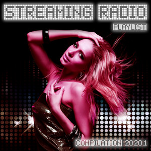 Streaming Radio Playlist Compilation 2020.1