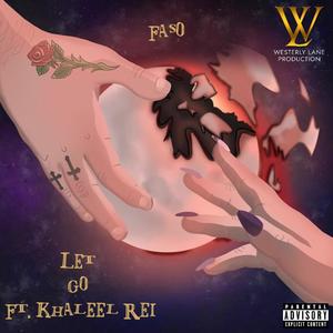 Let Go (feat. Khaleel Rei) [Remix] [Explicit]