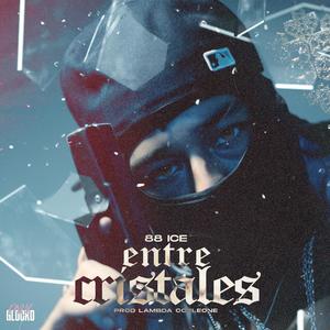 Entre Cristales (Explicit)