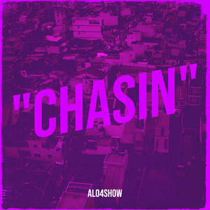 "Chasin"