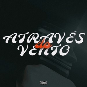 Através do vento / Hennessy (Explicit)