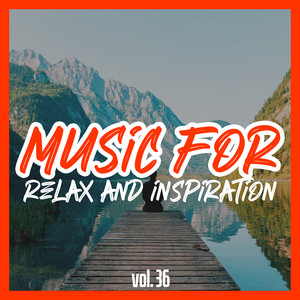 Music for relax and inspiration, Vol. 36